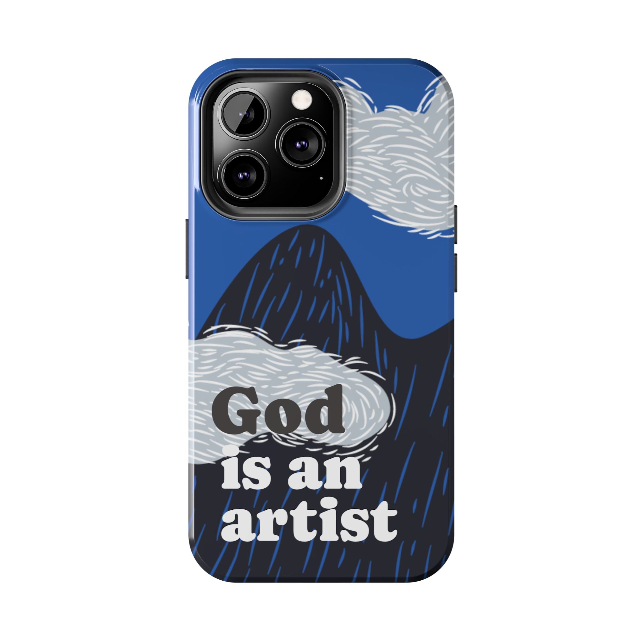 Phone Case — "God Is an Artist" Blue Mountain Protective Case