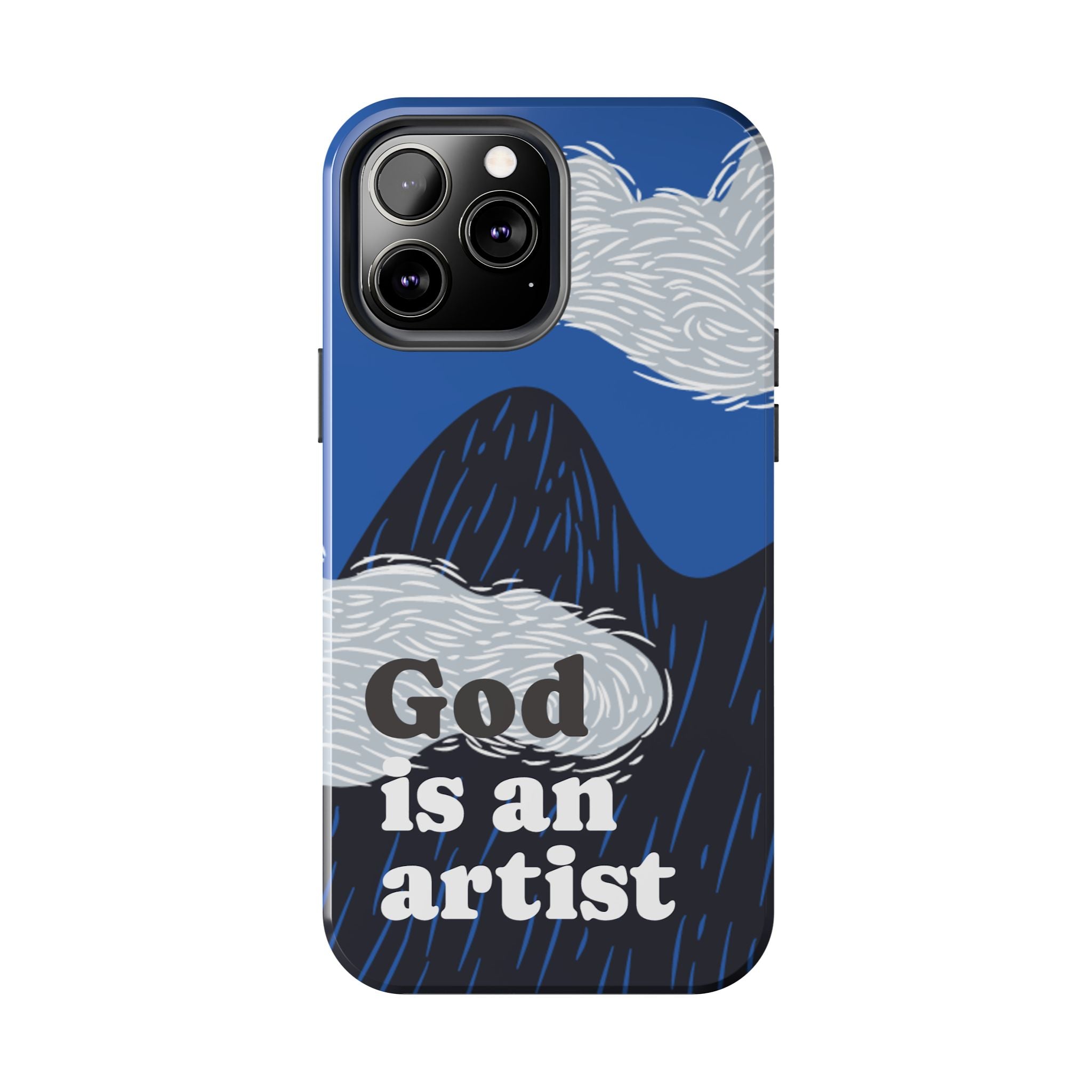 Phone Case — "God Is an Artist" Blue Mountain Protective Case